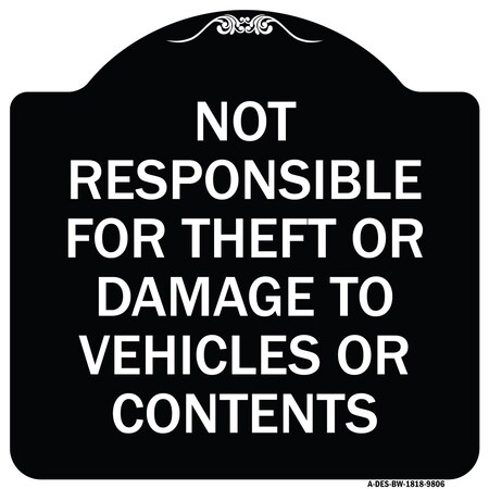Signmission Designer Series-Not Responsible For Theft Or Damage To Vehicles Or Contents, 18" x 18", BW-1818-9806 A-DES-BW-1818-9806